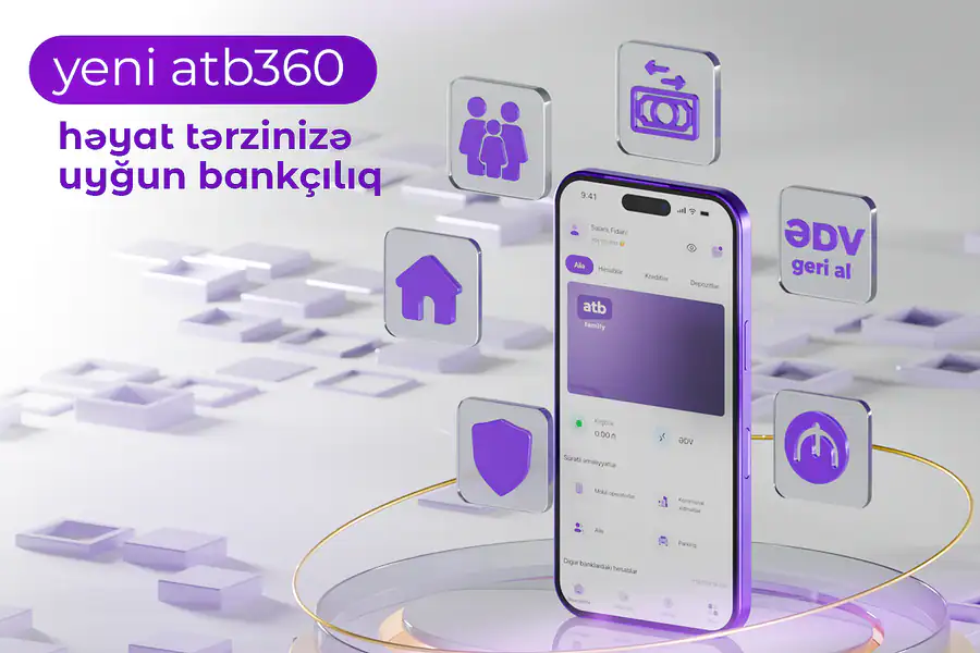 Azər Türk Bank atb360 tətbiqini yeniləyərək yeni funksiyalar təqdim edib