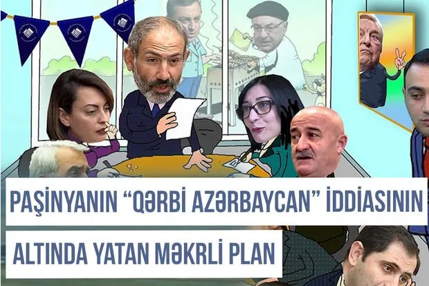 Qərbi Azərbaycan Xronikası: Paşinyanın “Qərbi Azərbaycan” iddiasının altında yatan məkrli planı - VİDEO