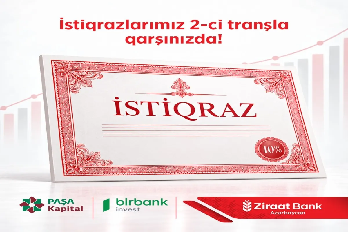 Ziraat Bank Azərbaycan növbəti istiqraz tranşına abunə yazılışını elan etdi